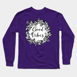 Good vibes Long Sleeve T-Shirt